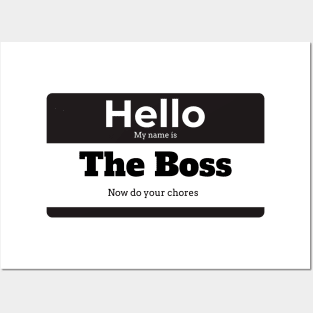 Hello My Name Is The Boss- Mom and Dad Posters and Art